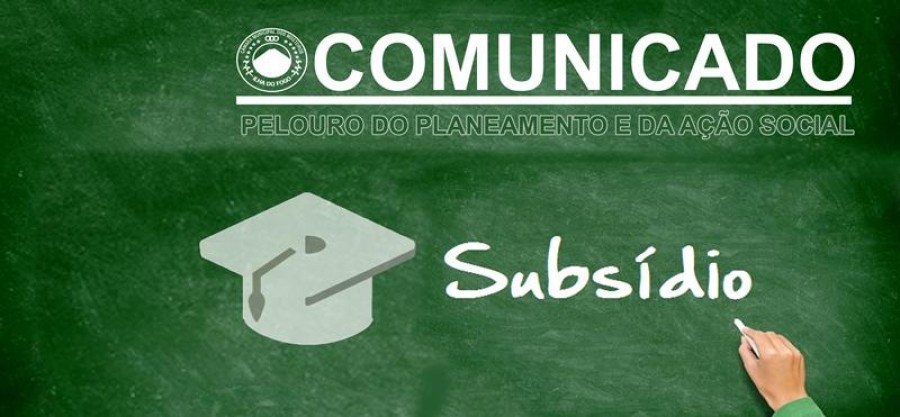 Comunicado: Atribuição Subsídio Ensino Superior