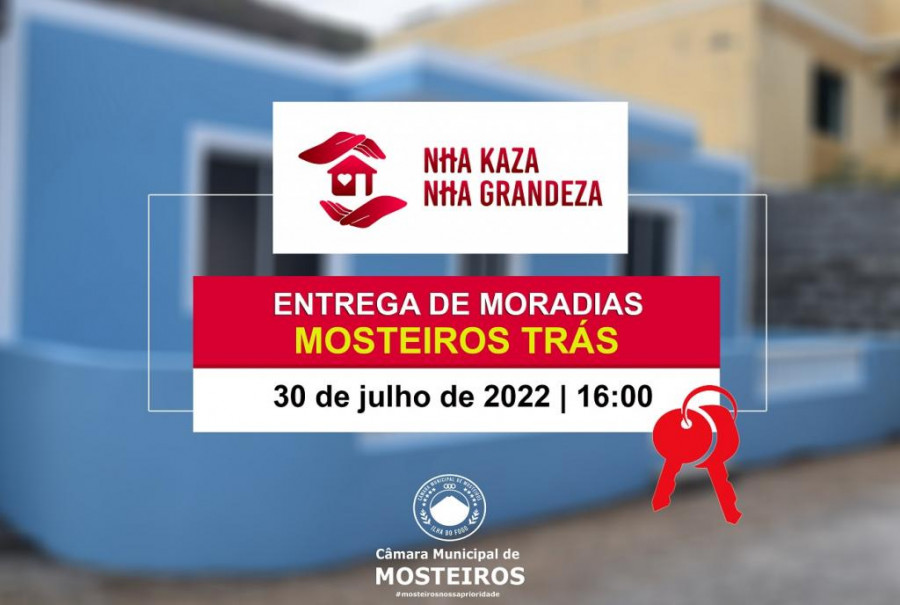 Nha Kaza Nha Grandeza: Câmara Municipal entrega moradias em Mosteiros Trás