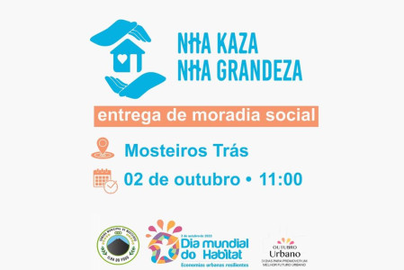 Nha Kaza Nha Grandeza: Câmara Municipal entrega moradia social no Dia Mundial do Habitat